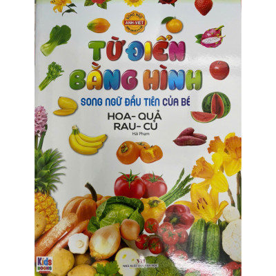 Song ngữ đầu tiên của bé_Thế giới bằng tranh_Hoa Quả Rau Củ (Mới)