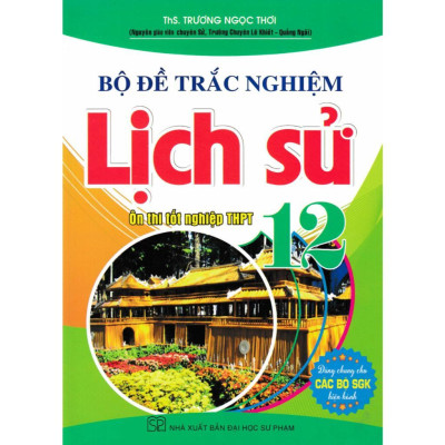 Sách - Bộ Đề Trắc Nghiệm Lịch Sử + Địa Lí 12 - Dùng Chung Cho Các Bộ SGK Hiện Hành - Hồng Ân