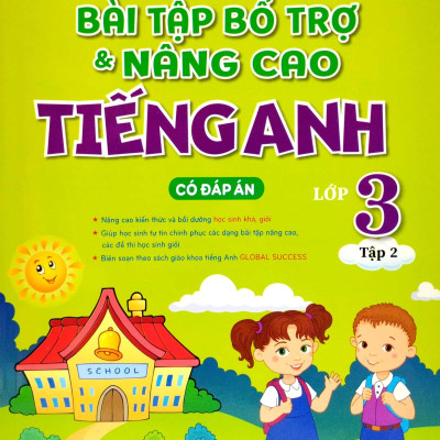 Global Success - Bài Tập Bổ Trợ Và Nâng Cao Tiếng Anh Lớp 3 - Tập 2 (Có Đáp Án)