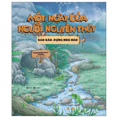 Sách - Một Ngày Của Người Nguyên Thủy - Rào Rào Dựng Nhà Nào - Bìa Cứng