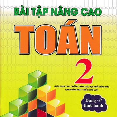 Bài Tập Nâng Cao Toán 2 (Theo Chương Trình Giáo Dục Phổ Thông Mới Định Hướng Phát Triển Năng Lực) - HA