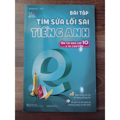Sách - Bài Tập Tìm Sửa Lỗi Sai Tiếng Anh - Ôn Thi Vào Lớp 10 & 10 Chuyên