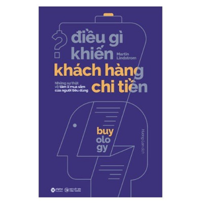 Điều Gì Khiến Khách Hàng Chi Tiền? (Tái Bản 2018)