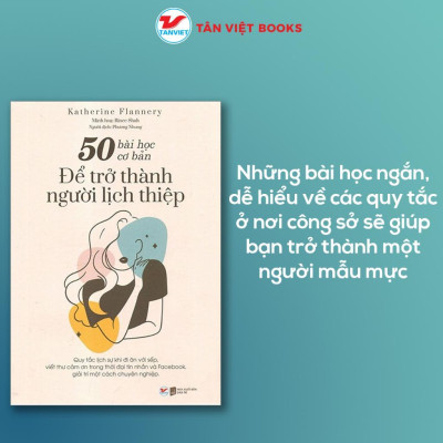 Sách - 50 Bài Học Cơ Bản Để Trở Thành Người Lịch Thiệp - Tân Việt Books