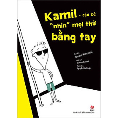 Kamil - cậu bé "nhìn" mọi thứ bằng tay