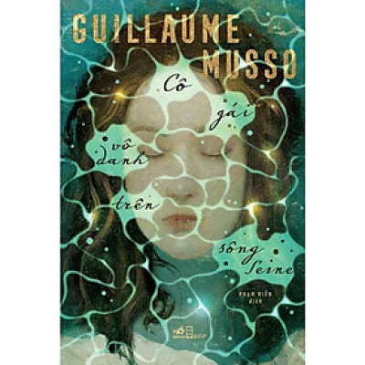 Cô gái vô danh trên sông Seine (Guillaume Musso) -  Bản Quyền