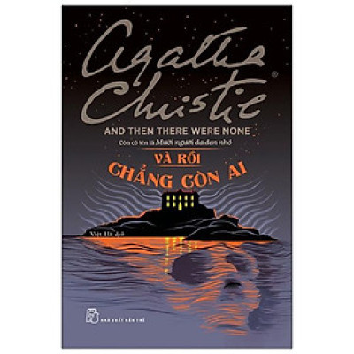 Agatha Christie. Và rồi chẳng còn ai