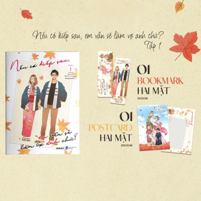 Nếu Có Kiếp Sau, Em Vẫn Sẽ Làm Vợ Anh Chứ? - Tập 1 - Tặng Kèm Bookmark Hai Mặt + Postcard Hai Mặt