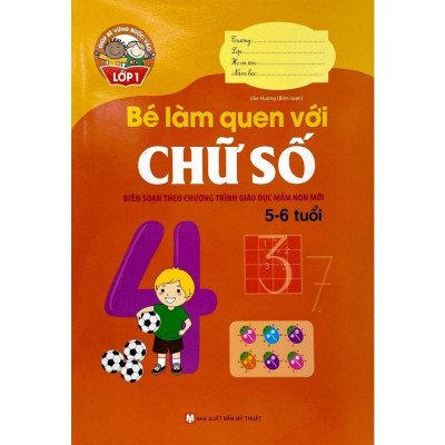 Sách - Giúp Bé Vững Bước Vào Lớp 1 - Bé Làm Quen Với Chữ Số (5-6 Tuổi) - Tân Việt Books