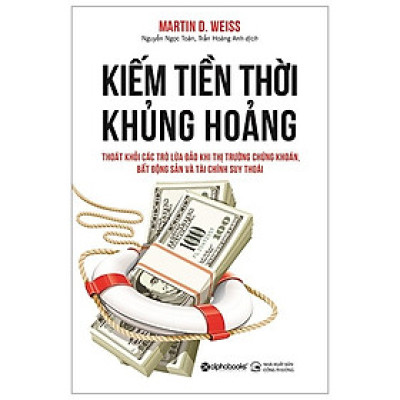Kiếm Tiền Thời Khủng Hoảng (*** Sách Bản Quyền ***)