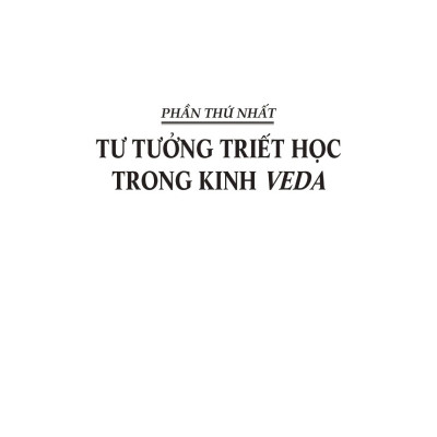 Veda Upanishad - Những Bộ Kinh Triết Lý Tôn Giáo Cổ Ấn Độ - ST