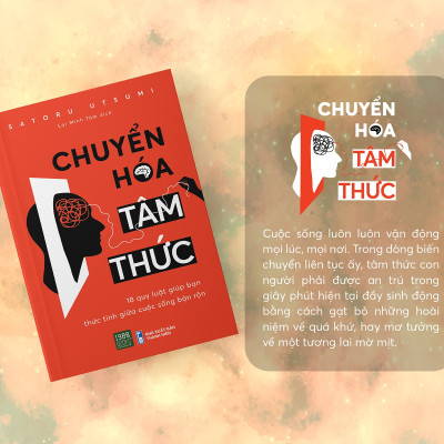 Chuyển Hóa Tâm Thức - Satoru Utsumi - Lại Minh Tâm - (bìa mềm)