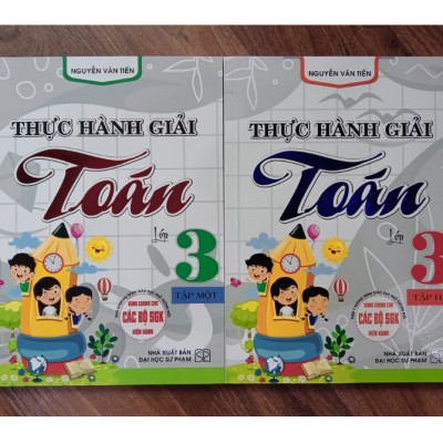 Sách - Combo Thực Hành Giải Toán Lớp 3 - Tập 1 + 2 ( Biên Soạn Theo Chương Trình GDPT Mới )