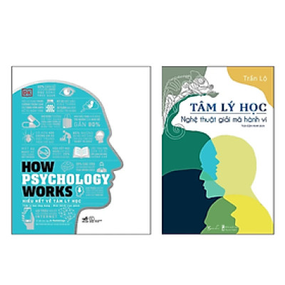 Combo 2 Cuốn Sách Tâm Lý: How Psychology Works - Hiểu Hết Về Tâm Lý Học + Tâm Lý Học - Nghệ Thuật Giải Mã Hành Vi
