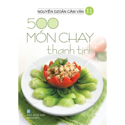 Sách - 500 Món Chay Thanh Tịnh - Từ Tập 11 Đến Tập 14 - Việt Thư