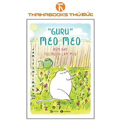 Sách - Guru Meo Meo - Hôm Nay Tôi Muốn Làm Mèo - Thái Hà Books