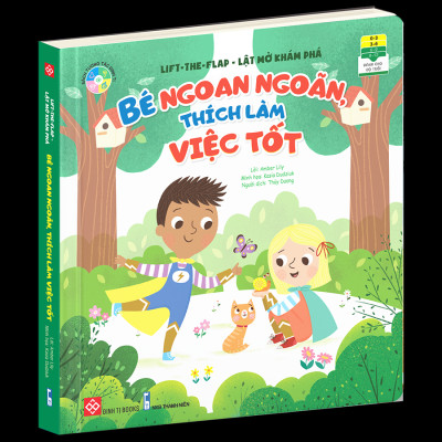 Lift-The-Flap - Lật Mở Khám Phá- Bé Ngoan Ngoãn, Thích Làm Việc Tốt