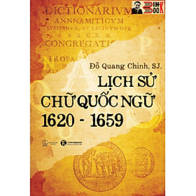 LỊCH SỬ CHỮ QUỐC NGỮ – Đỗ Quang Chính - ThaiHaBooks - NXB Hồng Đức