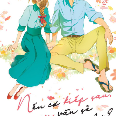 Nếu Có Kiếp Sau, Em Vẫn Sẽ Làm Vợ Anh Chứ? - Tập 2 - Tặng Kèm Bookmark Hai Mặt + Postcard Hai Mặt