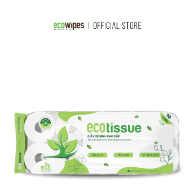 Giấy vệ sinh giấy cuộn cao cấp Ecotissue 3 lớp lốc 10 cuộn có lõi/không lõi cao cấp mềm dai tự nhiên