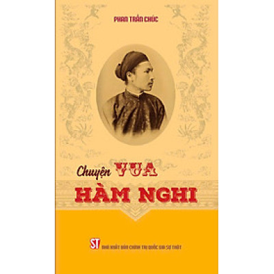 Chuyện Vua Hàm Nghi - bản in 2024