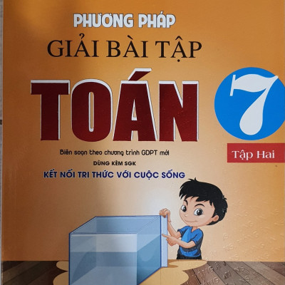 Phương Pháp Giải Bài Tập Toán 7 Tập 2 (Dùng Kèm SGK Kết Nối Tri Thức Với Cuộc Sống)