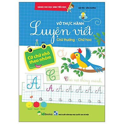 Vở Thực Hành Luyện Viết Chữ Thường - Chữ Hoa