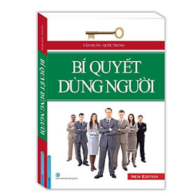 Sách - Bí Quyết Dùng Người - Bìa Mềm - Minh Thắng