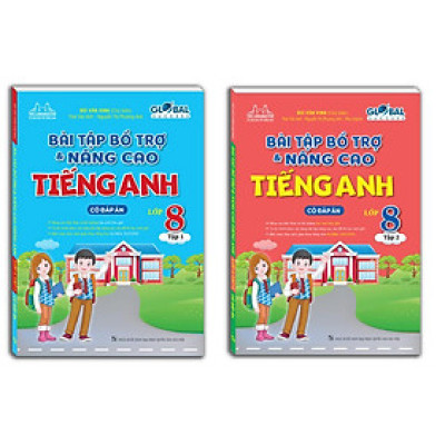 Sách - Global Success - Bài Tập Bổ Trợ Và Nâng Cao Tiếng Anh Lớp 8 - Có Đáp Án - Combo 2 Cuốn - Minh Thắng