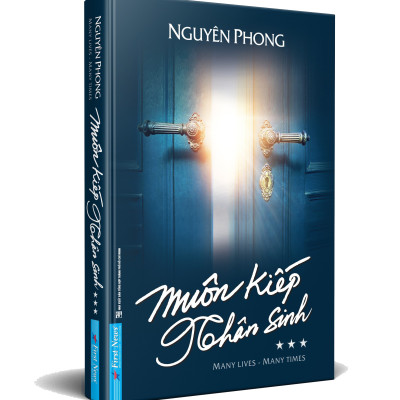 Muôn Kiếp Nhân Sinh (Phần 3) - Giáo sư Nguyên Phong
