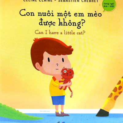 Con Nuôi Một Em Mèo Được Không? - Can I Have A Little Cat? (Song Ngữ Anh-Việt)