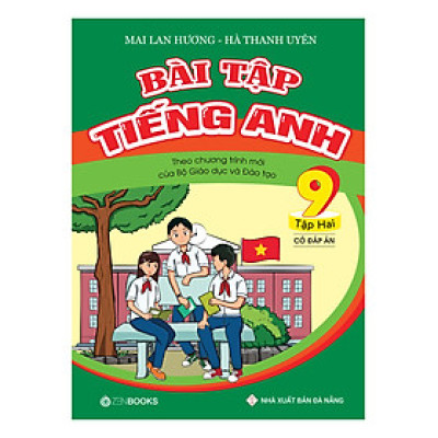 Bài Tập Tiếng Anh 9 (Tập 2) - Có Đáp Án (Theo Chương Trình Mới Của Bộ GD&ĐT)