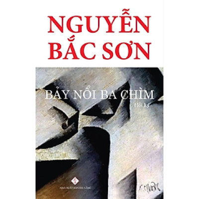 Bảy Nổi Ba Chìm -  Nguyễn Bắc Sơn - NXB Đà Nẵng
