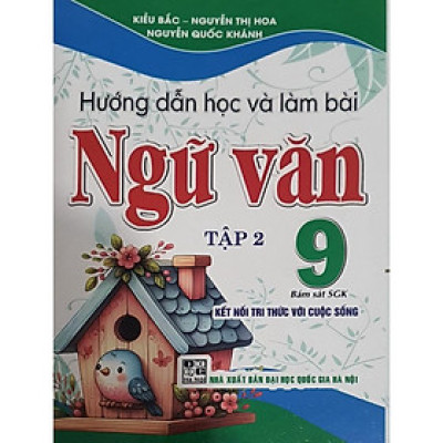 sách - hướng dẫn học và làm bài ngữ văn 9 - tập 2 bám sát sgk kết nối tri thức với cuộc sống) (HA-MK)