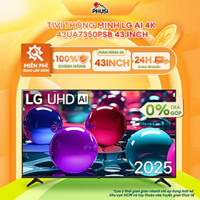 Tivi thông minh LG AI 4K 43 Inch 43UA7350PSB/ 50 Inch 50UA7350PSB/ 55 Inch 55UA7350PSB/ 65 Inch 65UA7350PSB - Hàng chính hãng, Mới 100%