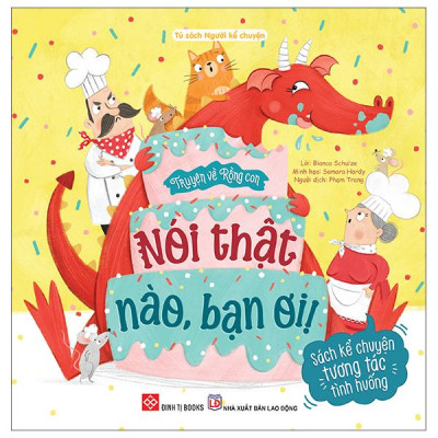 Sách - Truyện Về Rồng Con - Nói Thật Nào, Bạn Ơi!