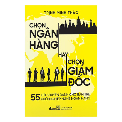 Sách - Chọn Ngân Hàng Hay Chọn Giám Đốc - DTBooks