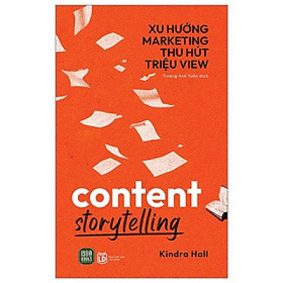 Sách - Content Storytelling - Xu Hướng Marketing Thu Hút Triệu View - Kindra Hall - 1980 Books