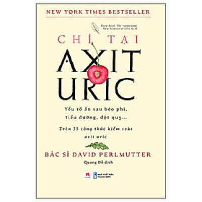 Sách Y Học Hay - Chỉ Tại Axit Uric