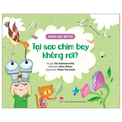 Sách - Khoa Học Bỏ Túi - Tại Sao Chim Bay Không Rơi?