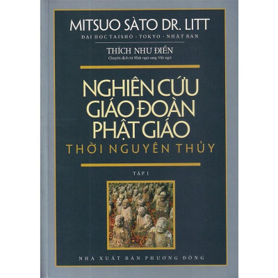 Sách - Nghiên Cứu Giáo Đoàn Phật Giáo Thời Nguyên Thủy - Mitsuo Sàto Dr. Litt - Văn Thành Book