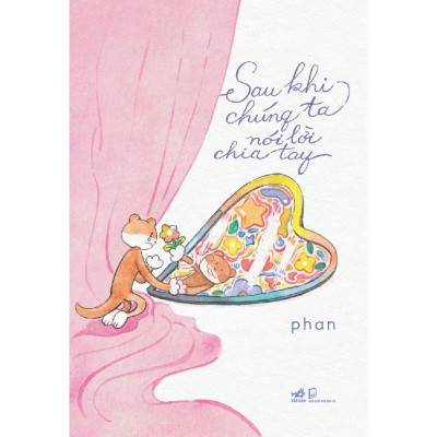 Sách - Sau khi chúng ta nói lời chia tay (Phan) (Nhã Nam Official)