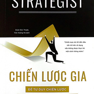 The Strategist - Chiến Lược Gia - Để Tư Duy Chiến Lược Không Chỉ Nằm Trên Trang Giấy