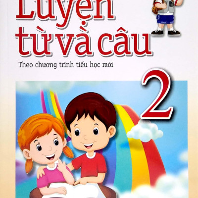 Luyện Từ Và Câu 2 (Theo Chương Trình Tiểu Học Mới)