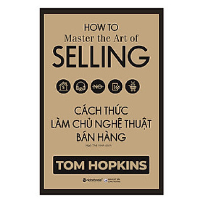 Trạm Đọc | Cách Thức Làm Chủ Nghệ Thuật Bán Hàng