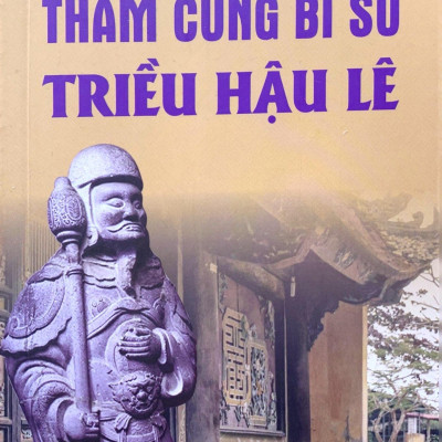 Thâm Cung Bí Sử Triều Hậu Lê