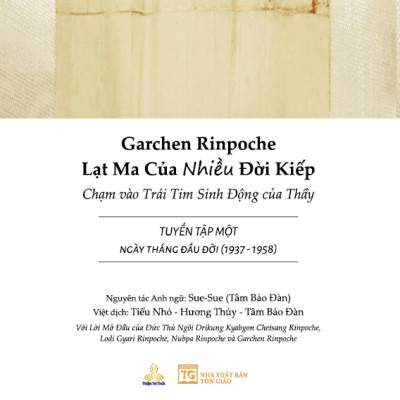 Sách - Garchen Rinpoche - Lạt Ma Của Nhiều Đời Kiếp