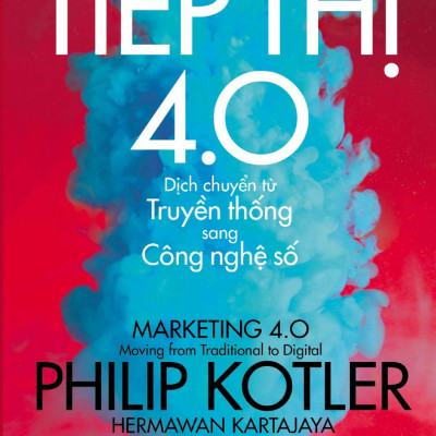 [Tiệm sách Einstein] Combo Philip Kotler : Tiếp Thị 4.0 - Dịch Chuyển Từ Truyền Thống Sang Công Nghệ Số + Tiếp Thị 5.0 - Công Nghệ Vị Nhân Sinh