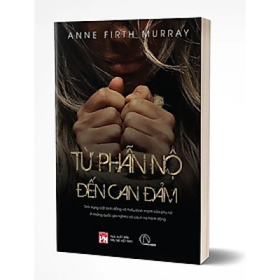 Từ phẫn nộ đến can đảm