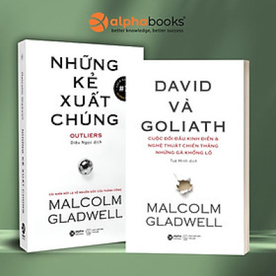 Combo Sách Của Tác Giả Malcolm Gladwell (Tái Bản 2020): Outliers - Những Kẻ Xuất Chúng + David & Goliath + David Và Goliath